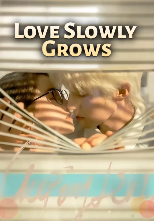 Love Slowly Grows